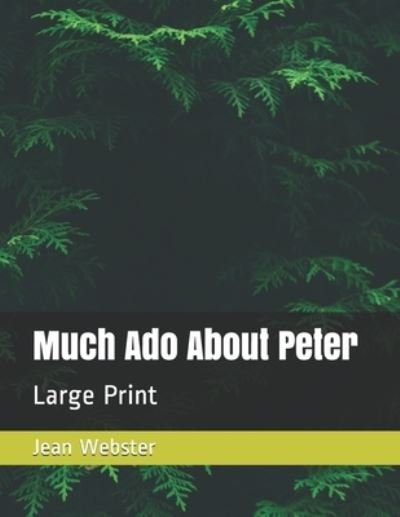 Cover for Jean Webster · Much Ado About Peter (Paperback Book) (2020)