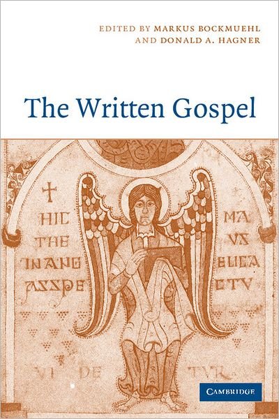 Cover for Markus Bockmuehl · The Written Gospel (Paperback Book) (2005)