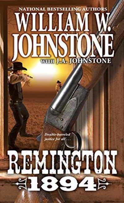 Cover for William W. Johnstone · Remington 1894 (Paperback Book) (2017)