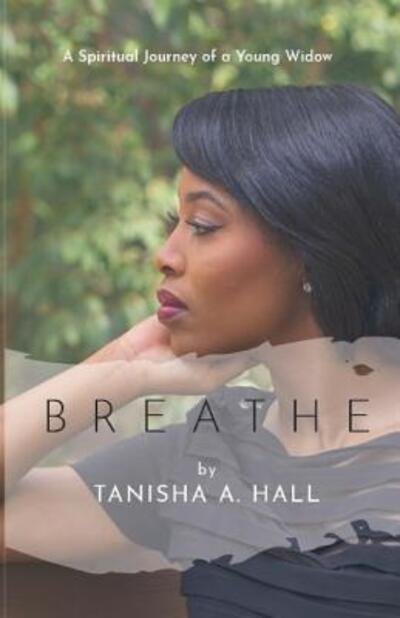 Cover for Tanisha a Hall · Breathe (Paperback Book) (2017)