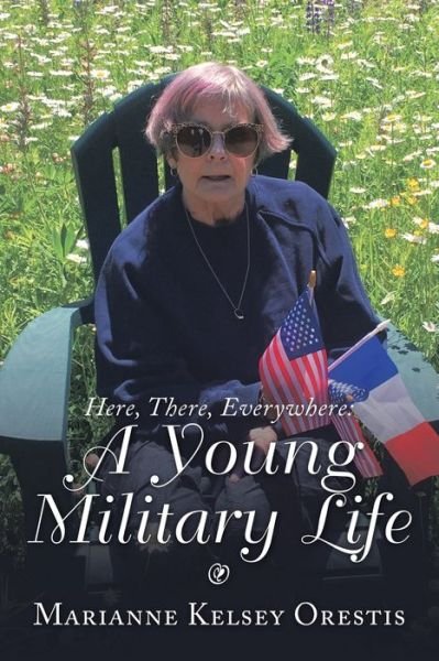 Cover for Marianne Kelsey Orestis · Here, There, Everywhere (Paperback Book) (2021)