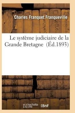 Cover for Franqueville-C · Le Systeme Judiciaire de la Grande Bretagne - Sciences Sociales (Paperback Book) (2016)