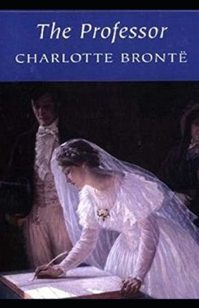 Cover for Charlotte Bronte · The Professor Illustrated (Paperback Book) (2020)
