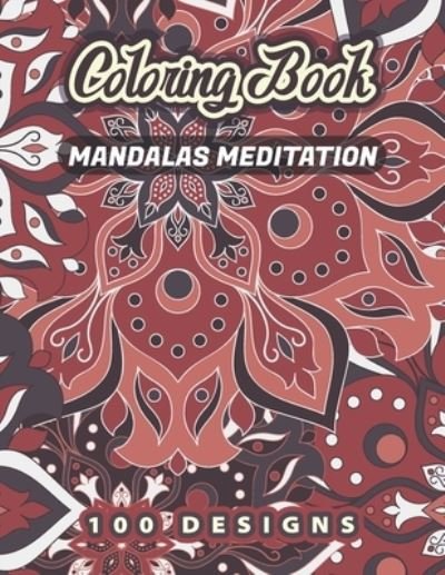 Cover for Colorful Design To Color Publishing · MANDALAS MEDITATION Coloring Book (Paperback Book) (2020)