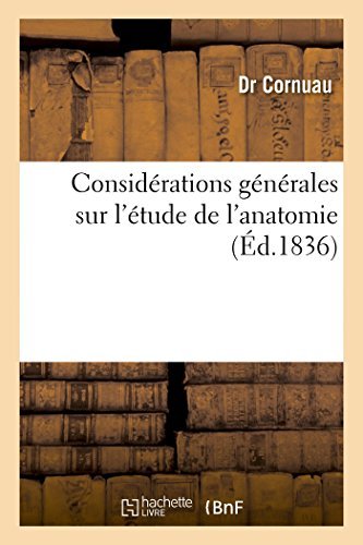 Cover for Sans Auteur · Considérations Générales Sur L'étude De L'anatomie (Paperback Book) [French edition] (2014)