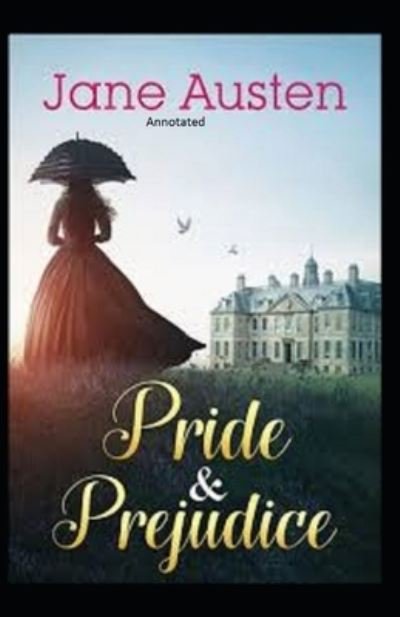 Pride & Prejudice Annotated - Jane Austen - 图书 - Independently Published - 9798564118408 - 2020年11月13日