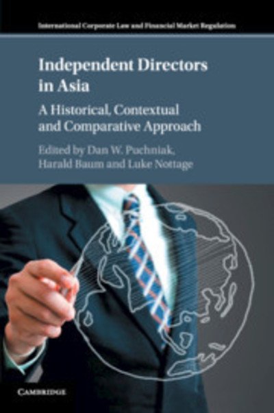 Cover for Dan W Puchniak · Independent Directors in Asia: A Historical, Contextual and Comparative Approach - International Corporate Law and Financial Market Regulation (Paperback Book) (2019)