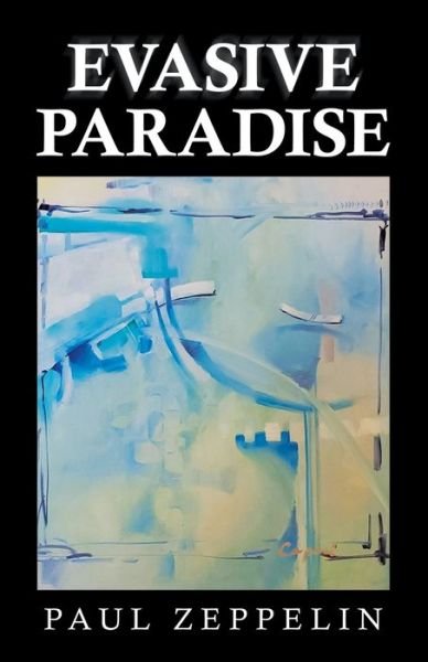 Cover for Paul Zeppelin · Evasive Paradise (Paperback Book) (2021)