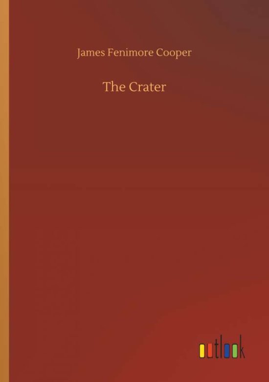 The Crater - Cooper - 图书 -  - 9783734026409 - 2018年9月20日