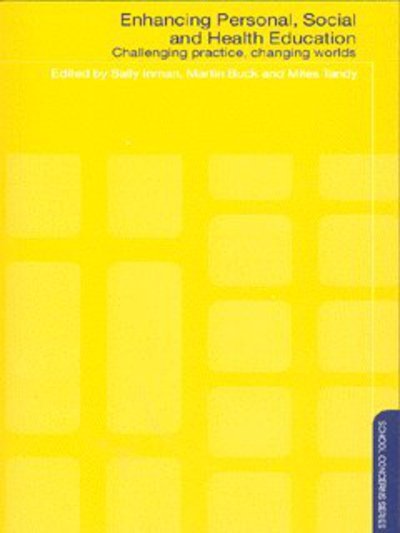 Cover for Martin Buck · Enhancing Personal, Social and Health Education: Challenging Practice, Changing Worlds (Hardcover Book) (2003)