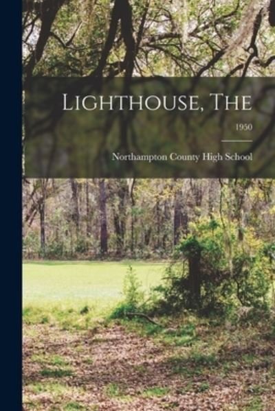 Cover for Northampton County High School · Lighthouse, The; 1950 (Paperback Book) (2021)