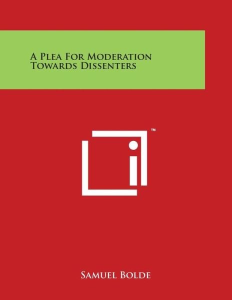 Cover for Samuel Bolde · A Plea for Moderation Towards Dissenters (Paperback Book) (2014)