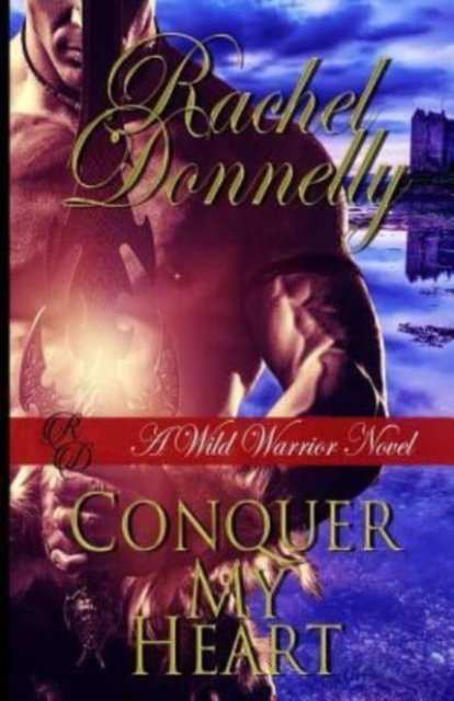 Cover for Rachel Donnelly · Conquer My Heart (Paperback Book) (2016)