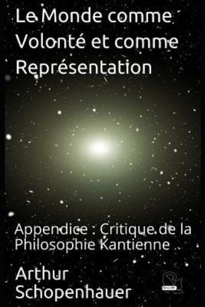 Cover for Arthur Schopenhauer · Le Monde comme Volonté et comme Représentation (Paperback Book) (2018)