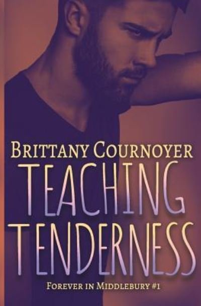 Cover for Brittany Cournoyer · Teaching Tenderness (Paperback Book) (2018)
