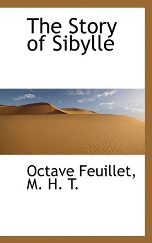 Cover for Octave Feuillet · The Story of Sibylle (Paperback Book) (2009)