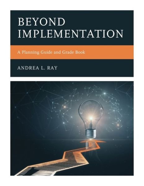 Cover for Andrea L. Ray · Beyond Implementation: A Planning Guide and Grade Book - Professional Learning Environment (Paperback Book) (2021)