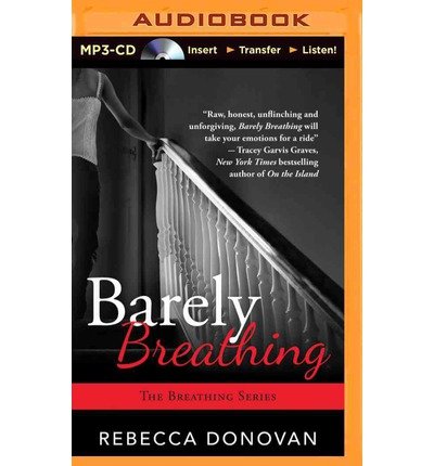 Barely Breathing - Rebecca Donovan - 有声书 - Brilliance Audio - 9781491574416 - 2014年12月1日
