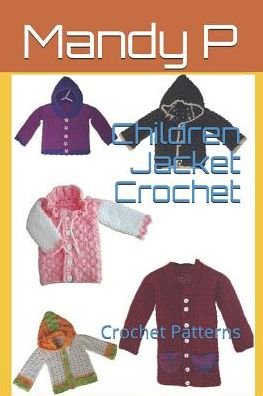Cover for Mandy P · Children Jacket Crochet (Paperback Book) (2017)