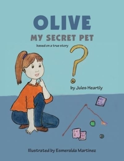 Cover for Jules Heartly · Olive, My Secret Pet (Paperback Book) (2021)