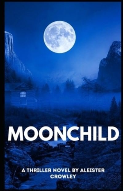 Cover for Aleister Crowley · Moonchild (Illustrated) (Paperback Book) (2020)