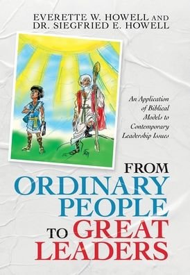 Cover for Everette W Howell · From Ordinary People to Great Leaders (Hardcover Book) (2020)