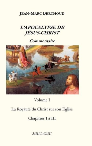 Cover for Jean-Marc Berthoud · L'Apocalypse de Jesus-Christ (Hardcover Book) (2020)