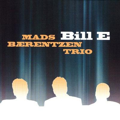 Bill E - Mads Bærentzen - 音乐 - SAB - 5708564403422 - 2006年2月22日
