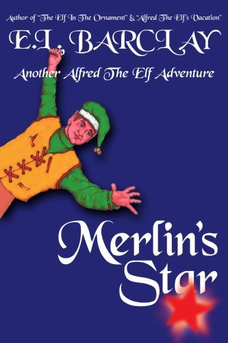 Cover for Edwin Barclay · Merlin's Star: Another Alfred the Elf Adventure (Paperback Book) (2005)