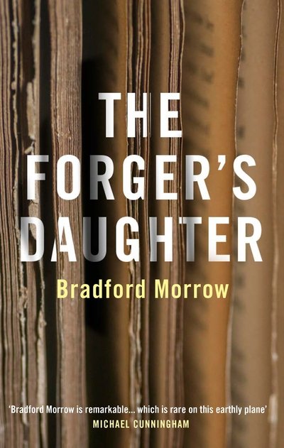 The Forger'S Daughter - Bradford Morrow - 图书 - Grove Press / Atlantic Monthly Press - 9781611856422 - 2020年11月5日
