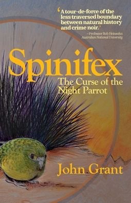 Spinifex - John Grant - 图书 - Stormbird Press - 9781925856422 - 2022年4月20日
