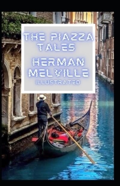 Cover for Herman Melville · The Piazza Tales Illustrated (Paperback Book) (2020)