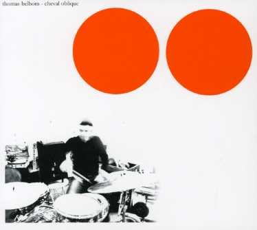 Cover for Thomas Belhom · Cheval Oblique (CD) (2007)
