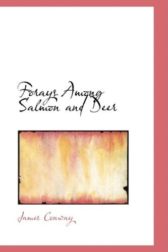 Cover for James Conway · Forays Among Salmon and Deer (Hardcover Book) (2009)