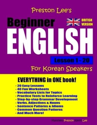 Cover for Matthew Preston · Preston Lee's Beginner English Lesson 1 - 20 For Korean Speakers (British) (Paperback Book) (2017)