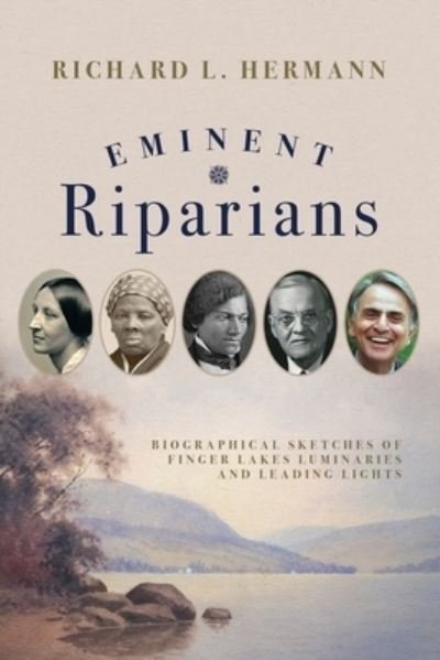 Eminent Riparians - Richard Hermann - 图书 - Ontario County Historical Society - 9781685642426 - 2021年7月15日