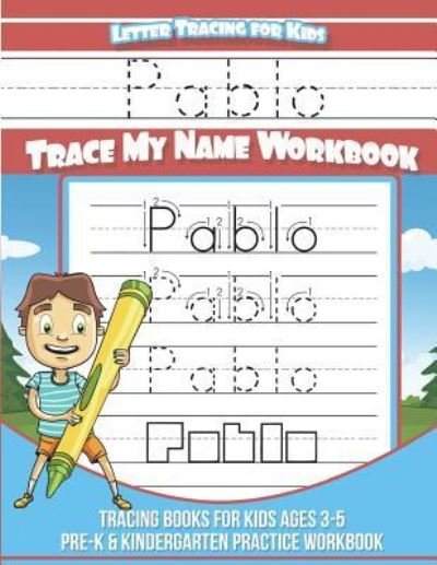 Cover for Yolie Davis · Pablo Letter Tracing for Kids Trace My Name Workbook (Paperback Book) (2018)