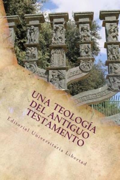 Cover for Editorial Universitaria Libertad · Una Teologia Del Antiguo Testamento (Paperback Book) (2016)