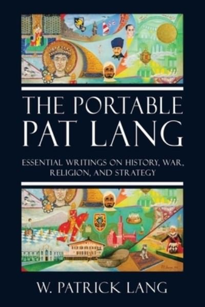 Cover for W. Patrick Lang · Portable Pat Lang (Book) (2022)