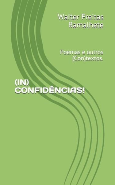 Cover for Walter Freitas Ramalhete · (in) Confidencias! (Paperback Book) (2019)