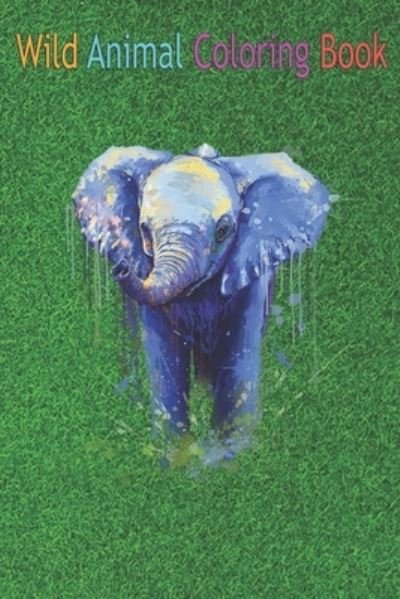 Cover for Green Forest · Wild Animal Coloring Book (Paperback Book) (2020)