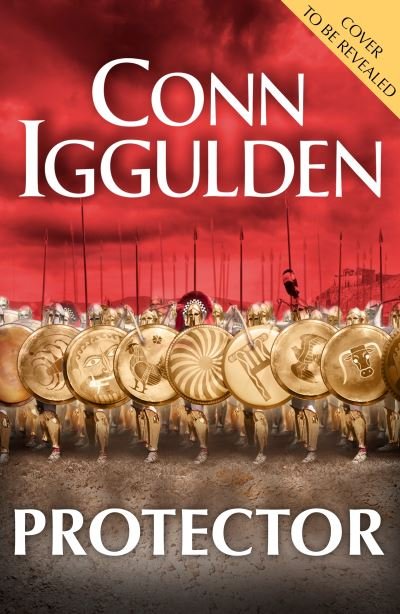 Cover for Conn Iggulden · Protector (Paperback Book) (2021)