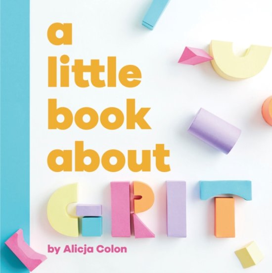Cover for Alicja Colon · A Little Book About Grit - A Little Book (Board book) (2025)