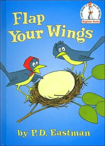 Cover for P.D. Eastman · Flap Your Wings - Beginner Books (Hardcover Book) (2000)