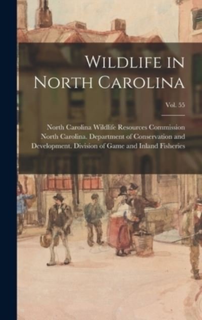 Cover for North Carolina Wildlife Resources Com · Wildlife in North Carolina; vol. 55 (Hardcover Book) (2021)