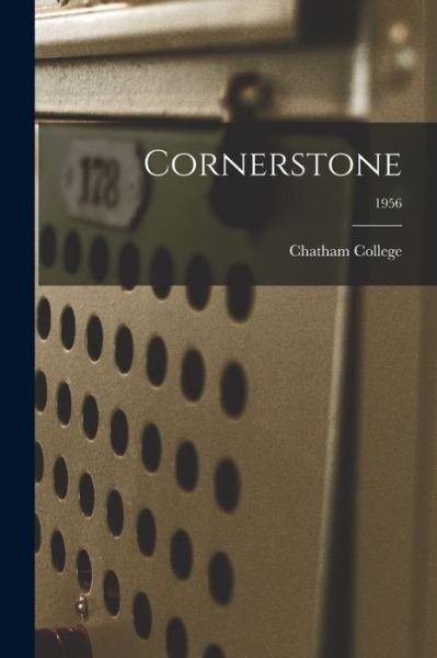 Cover for Chatham College · Cornerstone; 1956 (Paperback Book) (2021)