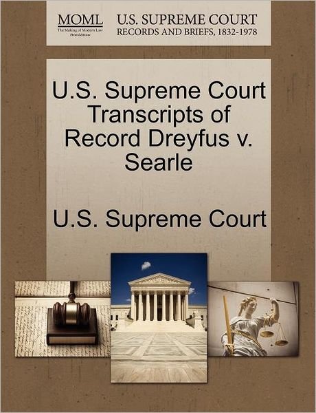Cover for U S Supreme Court · U.s. Supreme Court Transcripts of Record Dreyfus V. Searle (Paperback Book) (2011)