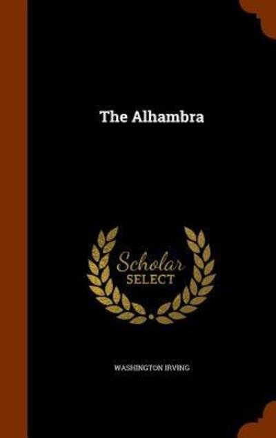 Cover for Washington Irving · The Alhambra (Hardcover Book) (2015)