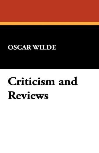 Cover for Oscar Wilde · Criticism and Reviews (Paperback Book) (2007)