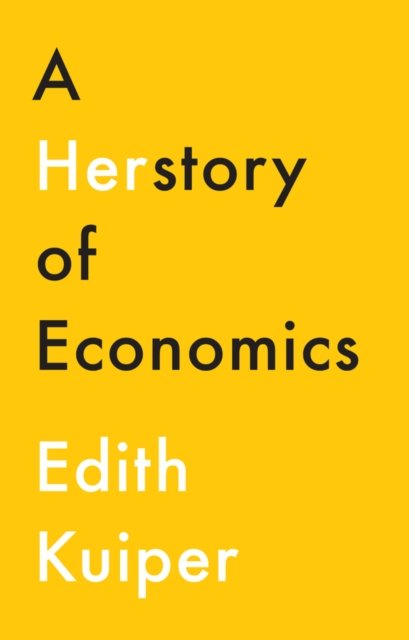 Cover for Kuiper, Edith (State University of New York, New Paltz, NY) · A Herstory of Economics (Paperback Book) (2022)